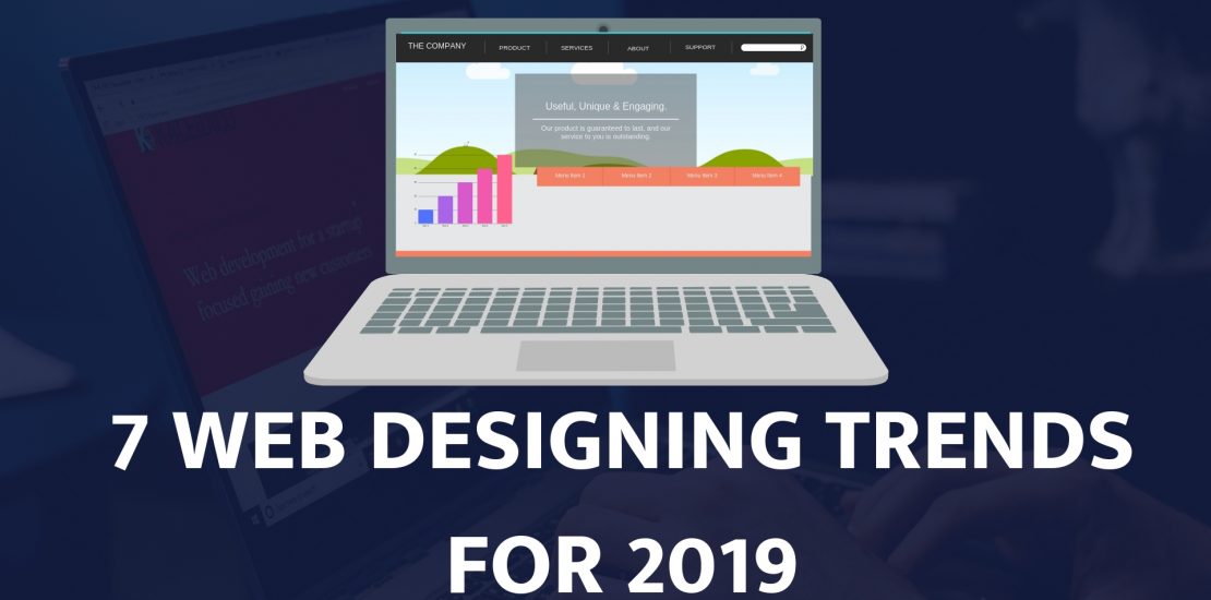 7 Web Designing trends to follow in 2019